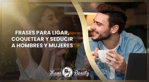 mensajes de coqueteo por whatsapp|32 frases y mensajes para provocar a un hombre o。